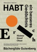 habt ein besseres gedächtnis!  –  erich kästner, erich knauf, erich ohser alias e.o.plauen