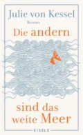 die andern und das weite meer